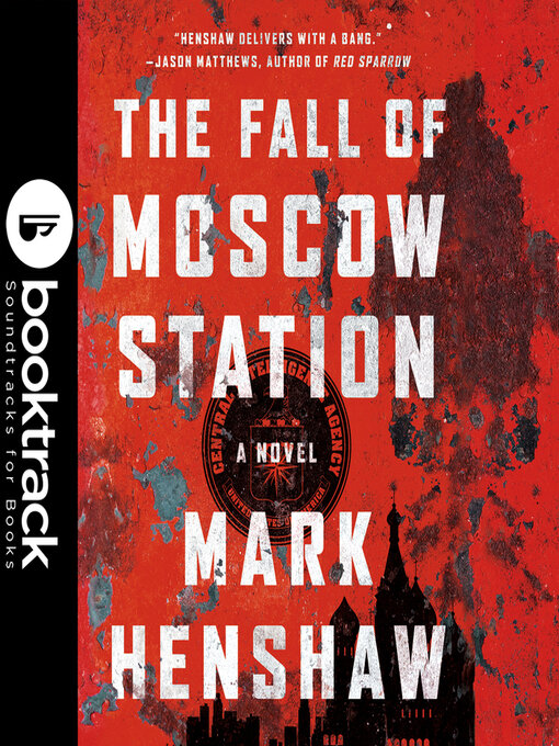 Title details for The Fall of Moscow Station--Booktrack Edition by Mark Henshaw - Available